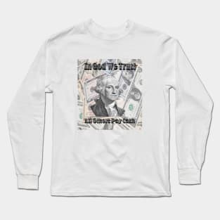 All Others Pay in Cash Washington Long Sleeve T-Shirt